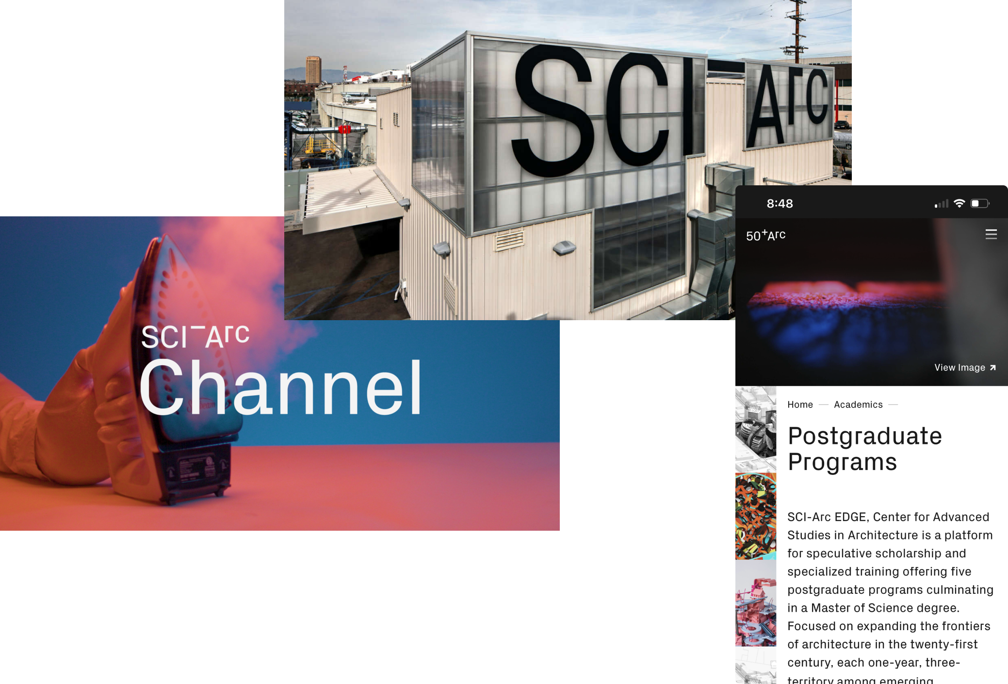 A screenshot from a video for SCI-Arc Channel; an exxterior shot of the SCI-Arc campus; a screenshot of SCI-Arc's mobile website